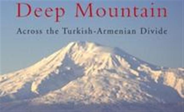 Deep Mountain: Across the Turkish-Armenian divide