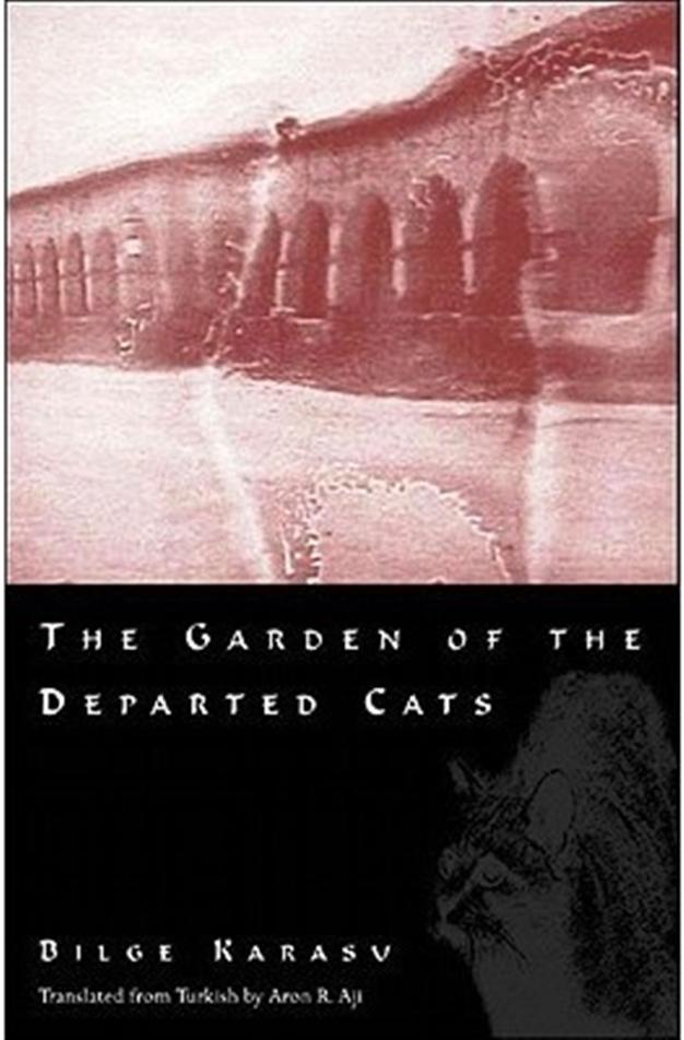 The Garden of the Departed Cats by Bilge Karasu