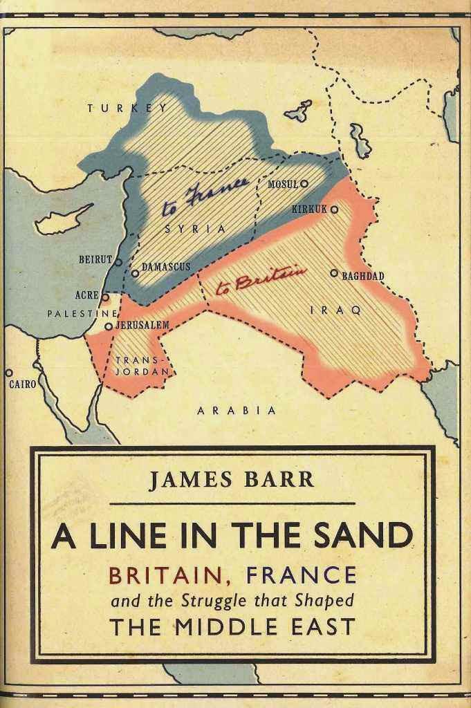 After Sykes-Picot: Britain, France and the struggle for the Middle East