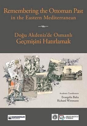 Remembering the Ottoman Past in the Eastern Mediterranean