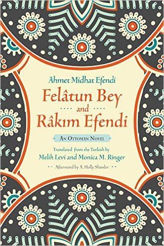An Ottoman novel: Felatun Bey and Rakım Efendi