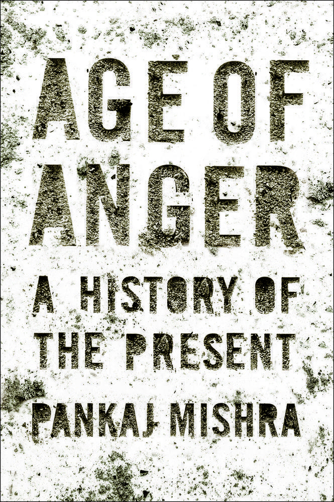 Age of anger: A history of the present