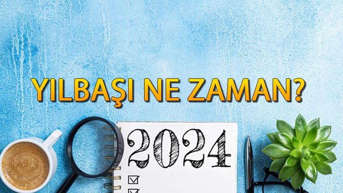 Yılbaşı ne zaman hangi güne denk geliyor 2024 yılbaşı tatili kaç gün