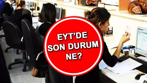 Emeklilikte Yaşa Takılanlarda Son Gelişmeler Eyt De Son Durum Ne Eyt Ne Zaman çıkacak Son