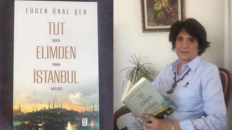 İstanbul'un işgal yıllarını anlatan 'Tut Elimden İstanbul' raflardaki yerini aldı