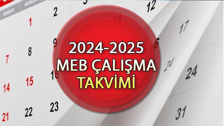 2024 VE 2025 MEB ÇALIŞMA TAKVİMİ: Okullar Ne Zaman Açılacak 2024? İşte ...