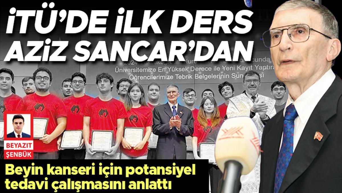 İTÜ’de ilk ders Aziz Sancar’dan