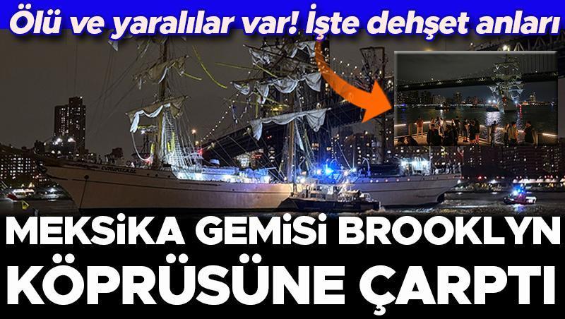 New York'ta Meksika gemisi Brooklyn Köprüsü'ne çarptı: Ölü ve yaralılar var