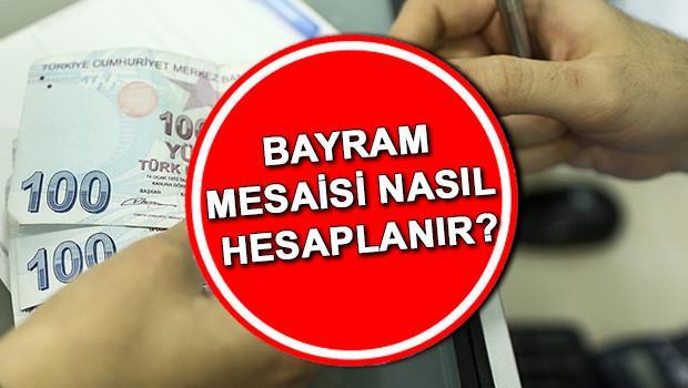 BAYRAM MESAİSİ HESAPLAMA 2025 | Bayram mesai ücreti ne kadar, kaç katı mesai parası alınır Kurban Bayramı mesai ücreti nasıl hesaplanır BAYRAM MESAİSİ HESAPLAMA 2025 | Bayram mesai ücreti ne kadar, kaç katı mesai parası alınır Kurban Bayramı mesai ücreti nasıl hesaplanır