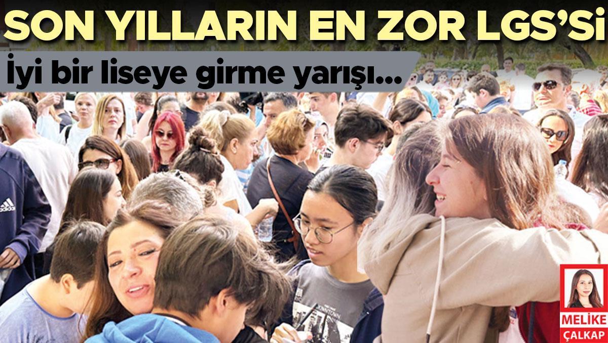 Son yılların en zor LGS’si