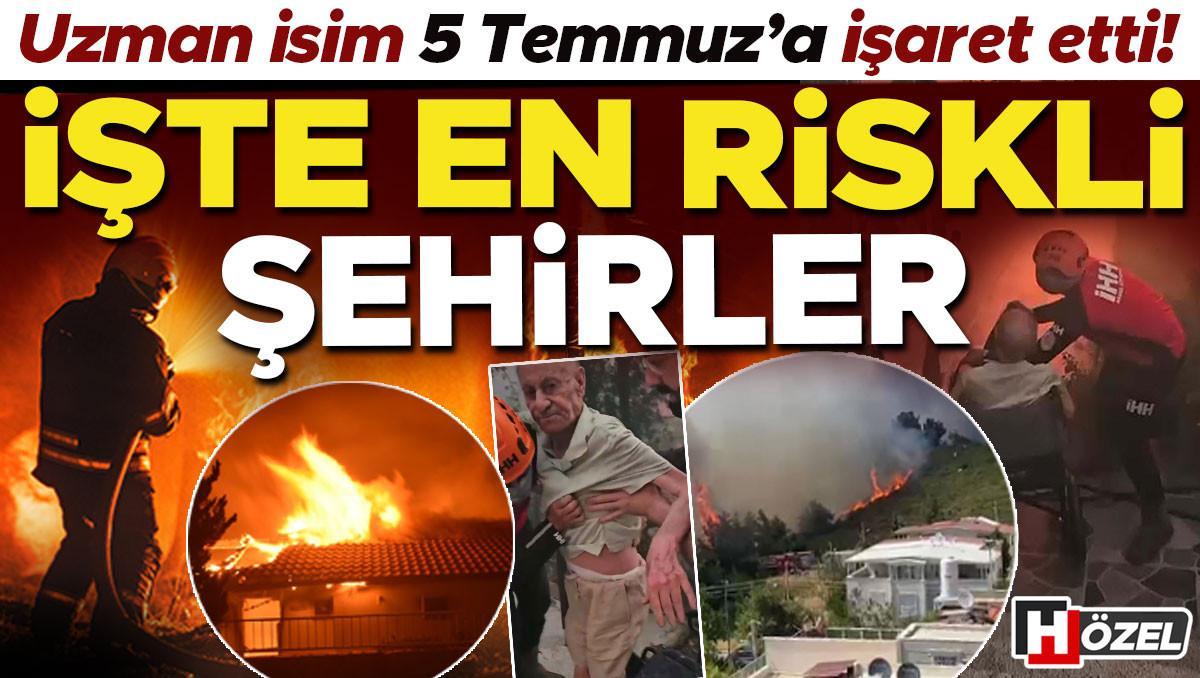 Orman yangınlarıyla ciğerlerimiz yanıyor… En riskli iller hangileri? Sıcaklıklar artacak mı? ‘5 Temmuz’dan sonrasına çok dikkat’