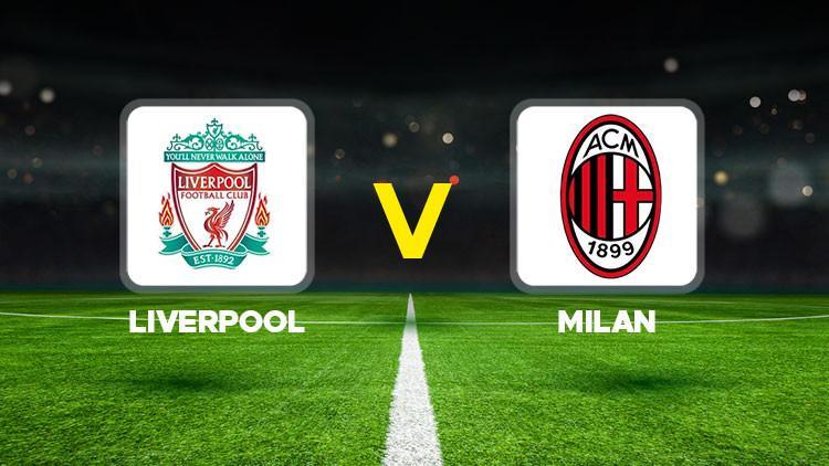 Dev Mücadele Hong Kong'da! Liverpool - Milan Maçı Ne Zaman, Hangi Kanalda?