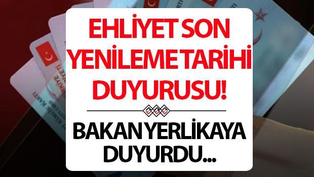 EHLİYET YENİLEME SON BAŞVURU TARİHİ 2025 | Ehliyet yenileme ne zaman sona erecek, başvurular nasıl yapılır Bakan Yerlikayadan önemli açıklama