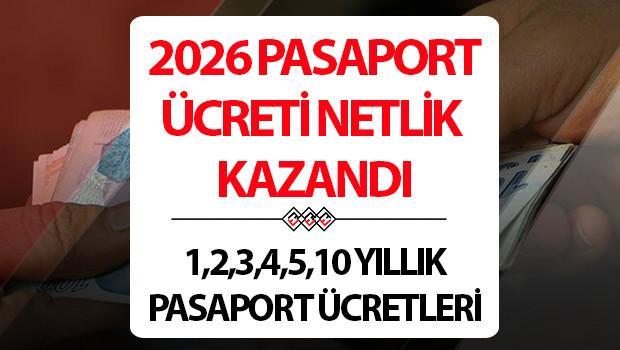 PASAPORT FİYATLARI 2026 (YENİ TUTAR HESAPLAMA): 6 aylık, 1 yıllık, 2 yıllık, 3 ve 10 yıllık pasaport ücreti yeniden değerleme oranı ile netleşti