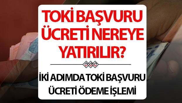TOKİ 500 BİN KONUT BAŞVURU ÜCRETİ ÖDEME YÖNTEMİ VE BANKALAR LİSTESİ || TOKİ başvuru parası ödemesi nasıl yapılır, nereye yatırılır, son ödeme ne zaman TOKİ başvuru ödemesi Ziraat Bankası ve diğer bankalar detayı