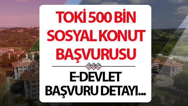500 BİN SOSYAL KONUT PROJESİ TOKİ BAŞVURU EKRANI (81 il başvurusu): E-Devlet 500 bin sosyal konut başvuru sayfası ve banka son başvuru tarihi.. TOKİ başvurusu nasıl yapılır