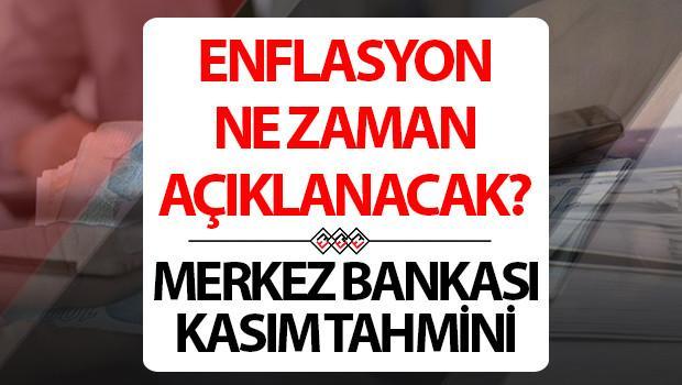 ENFLASYON BEKLENTİSİ: KASIM AYI ENFLASYON ORANLARI NE ZAMAN AÇIKLANACAK 2025 Kasım enflasyon beklentisi ne kadar, yüzde kaç Merkez Bankasından önemli veri