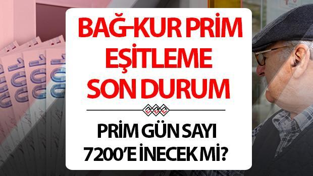 Bağ-Kur prim eşitleme son durum 2026 Şubat | Bağ-Kur 7200 prim eşitlemesi ne zaman çıkacak ve yasalaşacak? Bağ-Kur 7200 prim gün s