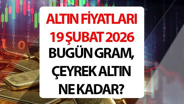 ANLIK ALTIN FİYATLARI SON DAKİKA 19 ŞUBAT 2026 (CANLI TAKİP) || Bugün gram altın, çeyrek altın, ONS altın ne kadar, kaç TL ediyor?