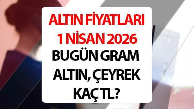 ANLIK ALTIN FİYATLARI SON DAKİKA 1 NİSAN 2026 (TEK TIKLA CANLI TAKİP EKRANI) || Altın yükselecek mi? Altının alış ve satış fiyatı ne kadar? Bugün 1 gram altın kaç lira, Cumhuriyet altını, tam altın, çeyrek altın ne kadar, kaç TL? Kuyumcu ve Kapalı Çarşı altın fiyatları canlı