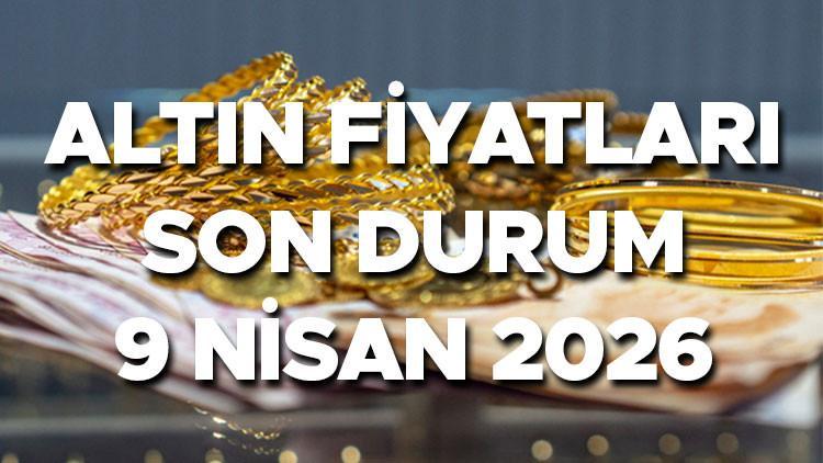 BUGÜN ALTIN FİYATLARI SON DAKİKA TAKİP 9 NİSAN 2026 - ANLIK VE CANLI TABLO || Altında ateşkes etkisi 9 Nisan altın fiyatları ne kadar oldu, yükseliyor mu Bugün gram altın, çeyrek altın ve ONS altın ne kadar, kaç lira ediyor BUGÜN ALTIN FİYATLARI SON DAKİKA TAKİP 9 NİSAN 2026 - ANLIK VE CANLI TABLO || Altında ateşkes etkisi 9 Nisan altın fiyatları ne kadar oldu, yükseliyor mu Bugün gram altın, çeyrek altın ve ONS altın ne kadar, kaç lira ediyor