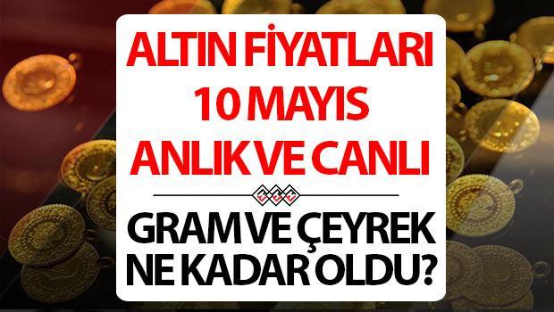 ALTIN FİYATLARI CANLI 10 MAYIS 2026 SON DAKİKA || Altındaki yükseliş sürecek mi?... Altın fiyatları düşüyor mu, yükseliyor mu? 1 gram altın, çeyrek altın alış - satış fiyatı ne kadar?