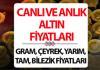 ALTIN FİYATLARI CANLI 11 TEMMUZ GÜNCEL VE ANLIK FİYAT | Altında düşüş sürecek mi? Altın fiyatları ne kadar, bugün 1 gram altın kaç