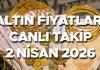 BUGÜN ALTIN FİYATLARI CANLI ANLIK SON DAKİKA 2 NİSAN 2026 (SON DURUM TABLOSU) || Kayıplar yüzde 11'i aştı! Altın düşüyor mu, yükse