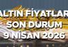 BUGÜN ALTIN FİYATLARI SON DAKİKA TAKİP 9 NİSAN 2026 - ANLIK VE CANLI TABLO || Altında ateşkes etkisi! 9 Nisan altın fiyatları ne k