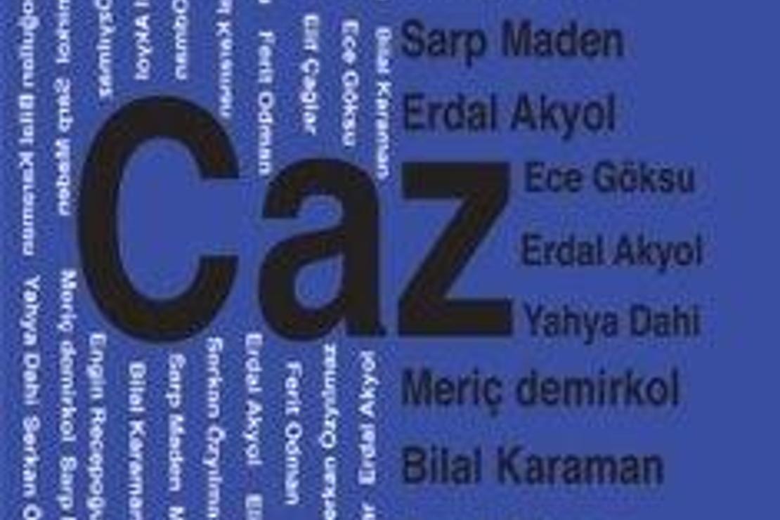 Cazın keyfini çıkarma zamanı