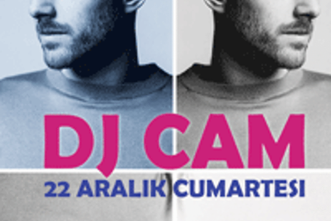 DJ Cam İstanbul'da!