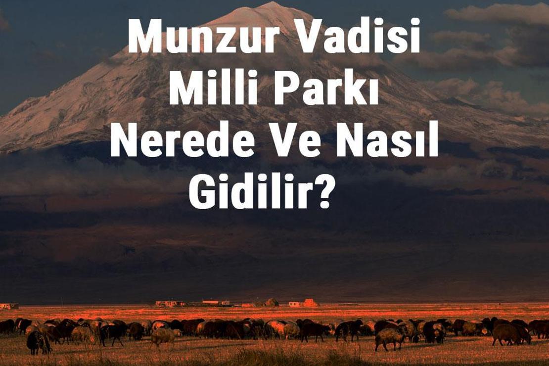 Munzur Vadisi Milli Parkı Nerede Ve Nasıl Gidilir? Munzur Vadisi Milli Parkı Konaklama, Kamp, Giriş Ücreti Ve Özellikleri Hakkında Bilgi