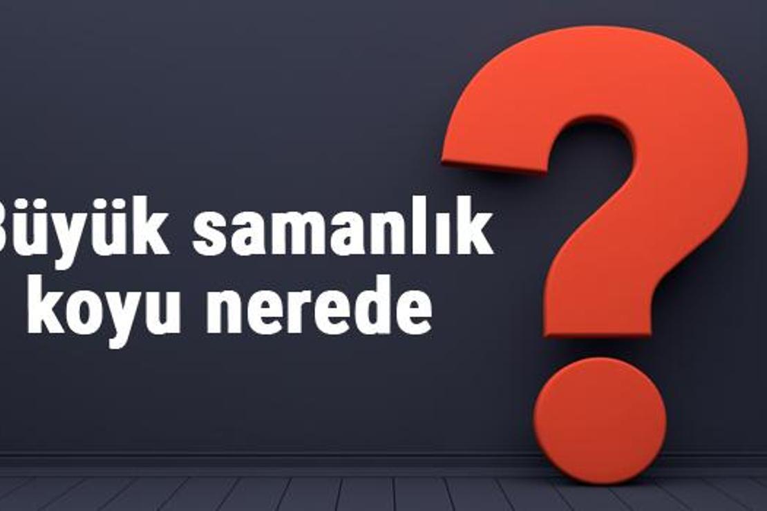 Büyük samanlık koyu nerede, nereye bağlı? Büyük samanlık koyuna nasıl gidilir koyda neler yapılır?