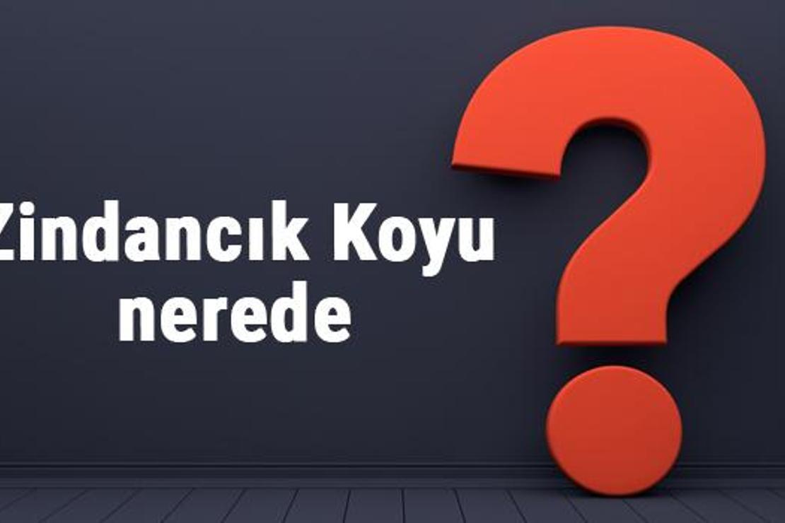 Zindancık koyu nerede, nereye bağlı? Zindancık koyuna nasıl gidilir koyda neler yapılır?