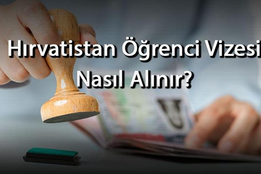 Hırvatistan Öğrenci Vizesi Nasıl Alınır? Vize Kaç Günde Çıkar? Nasıl Başvuru Yapılır?