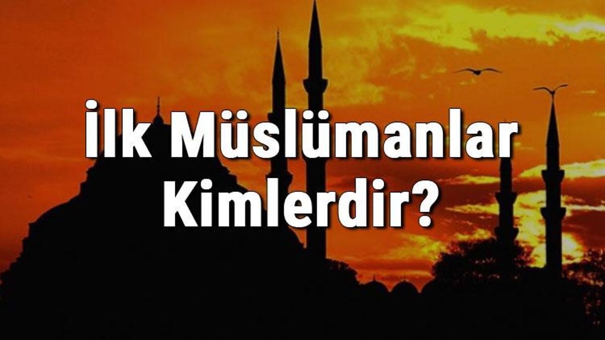 Ilk 5 Müslümanlar kimlerdir?