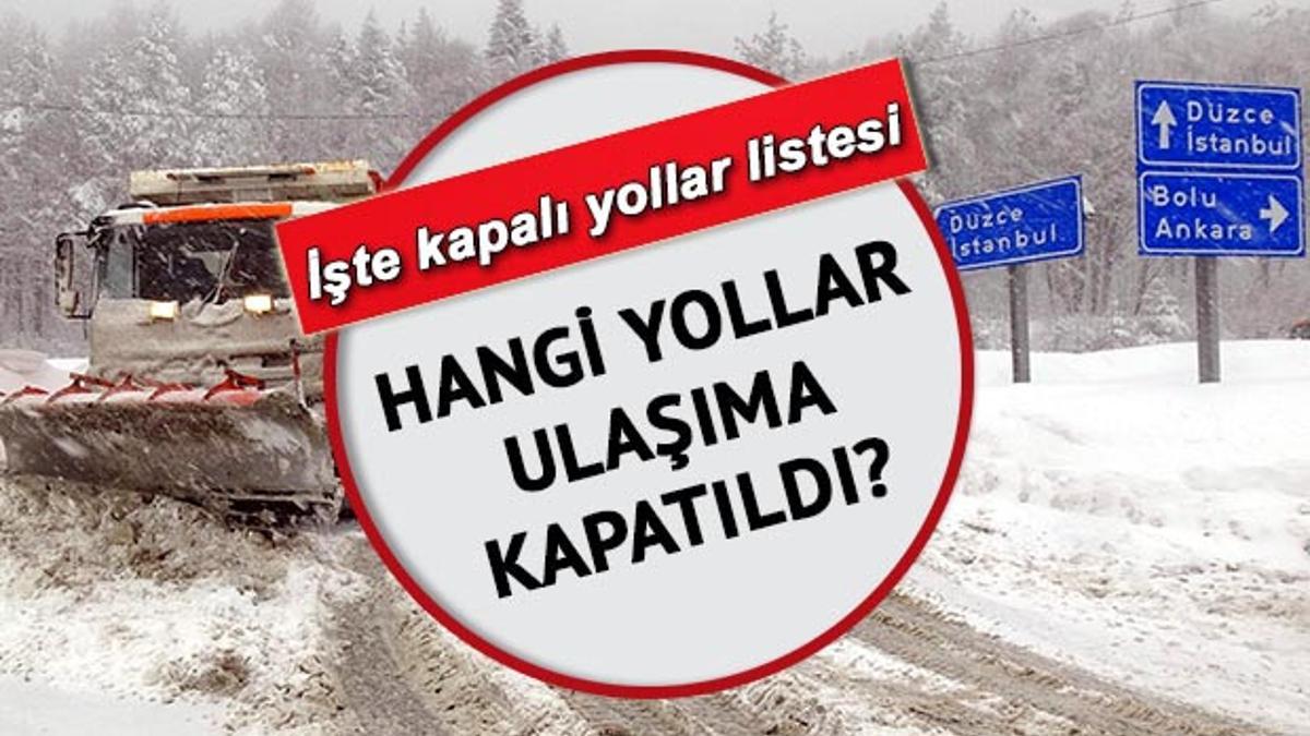 BOLU DAĞI YOL DURUMU 11 Mart hangi yollar trafiğe kapatıldı