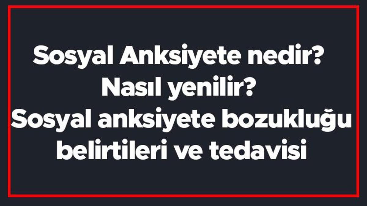 Sosyal Anksiyete Nedir? Nasıl Yenilir? Sosyal Anksiyete Bozukluğu ...