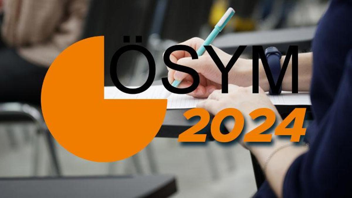 YKS, KPSS, DGS, ALES, YDS ve TUS ne zaman yapılacak? 2024 ÖSYM sınav