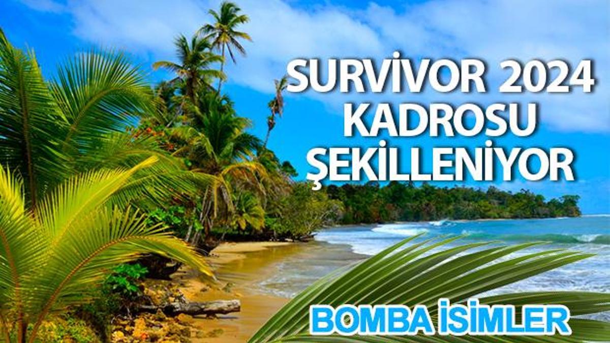 Survivor 2024 kadrosu şekilleniyor! 2 isim resmileşti.. Survivor 2024