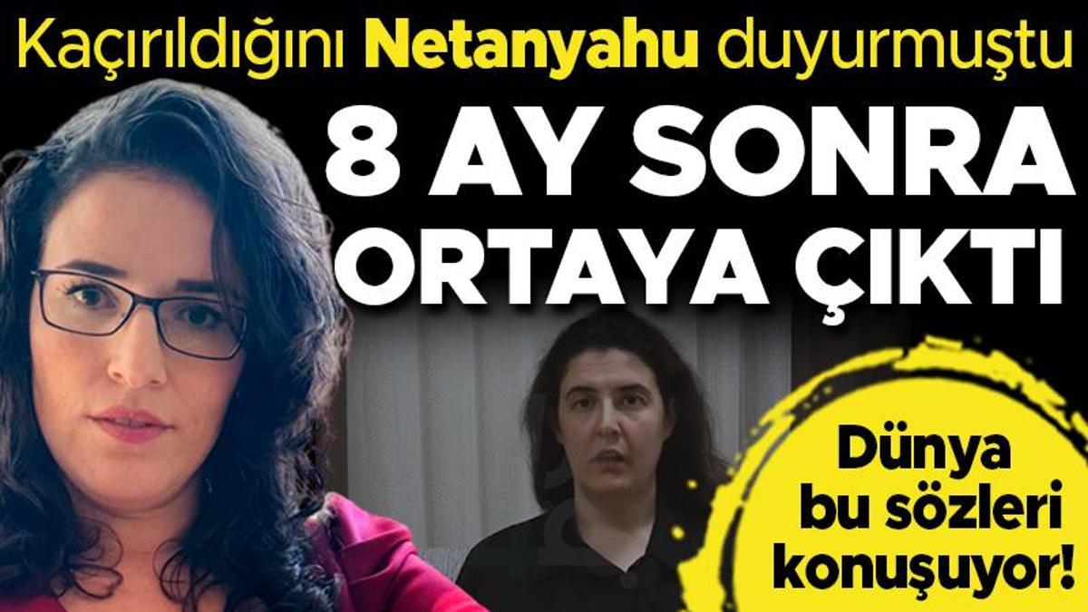 Kaçırıldıktan 8 ay sonra ortaya çıktı: ‘CIA and MOSSAD are on alert’