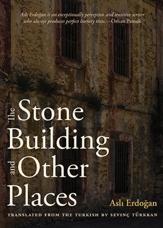 ‘The Stone Building and Other Places’ by Aslı Erdoğan