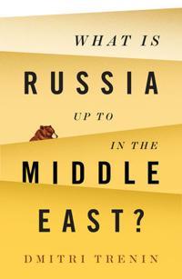 What is Russia up to in the Middle East
