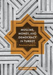 Muslims, money and democracy in Turkey