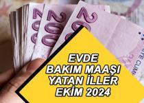 GÜNCEL EVDE BAKIM MAAŞI YATAN İLLER LİSTESİ 13 EKİM 2024 | Evde bakım aylığı ekim ayı ödemesi yattı mı, ne zaman hesaplara geçecek