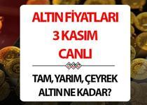 ALTIN FİYATLARI 3 KASIM CANLI-BUGÜN || Altın düşecek mi, yükselecek mi? Çeyrek, tam ve gram altın fiyatları bugün ne kadar?