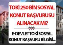 E-Devlet TOKİ başvuru 2025 ne zaman? TOKİ 250 bin konut başvurusu alınacak mı, ödeme planı ve başvuru şartları belli oldu mu? Baka