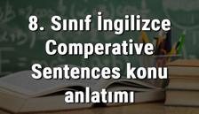 8. Sınıf İngilizce Comperative Sentences (Karşılaştırma Cümleleri) konu anlatımı