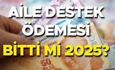 AİLE DESTEK ÖDEMESİ 2025 NİSAN SON DURUM || Aile destek ödemesi bitti mi 2025, devam edecek mi Aile Destek Programı son dakika gelişmeleri