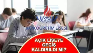 Açık liseye geçiş kaldırıldı mı Liselerde yeni dönem kararı... AÖLye geçiş olmayacak mı